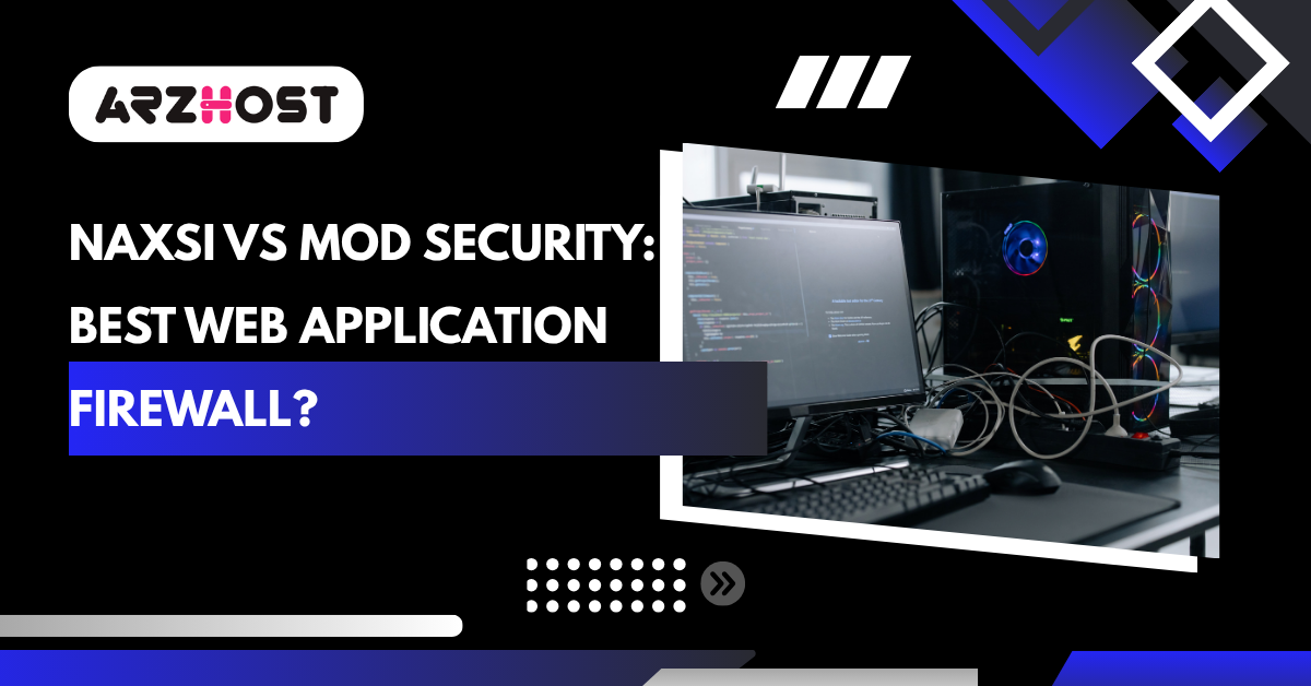 Naxsi vs Mod Security: Best Web Application Firewall?