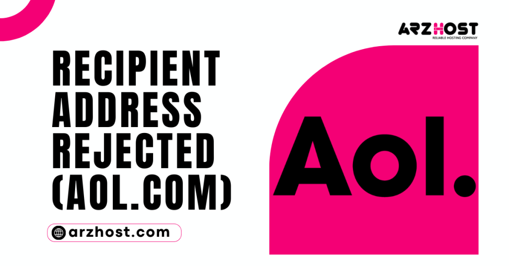 Recipient Address Rejected aol.com