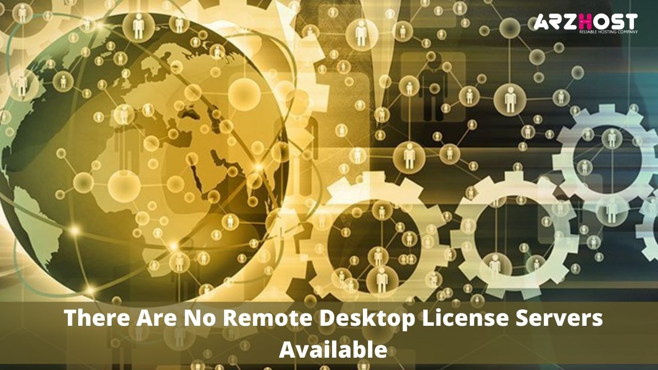 There Are No Remote Desktop License Servers Available