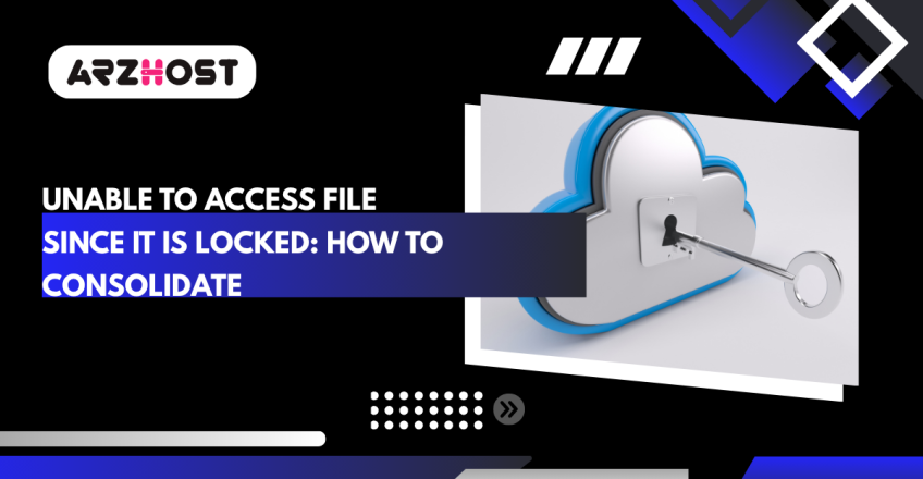 Unable to Access File Since It Is Locked: How to Consolidate
