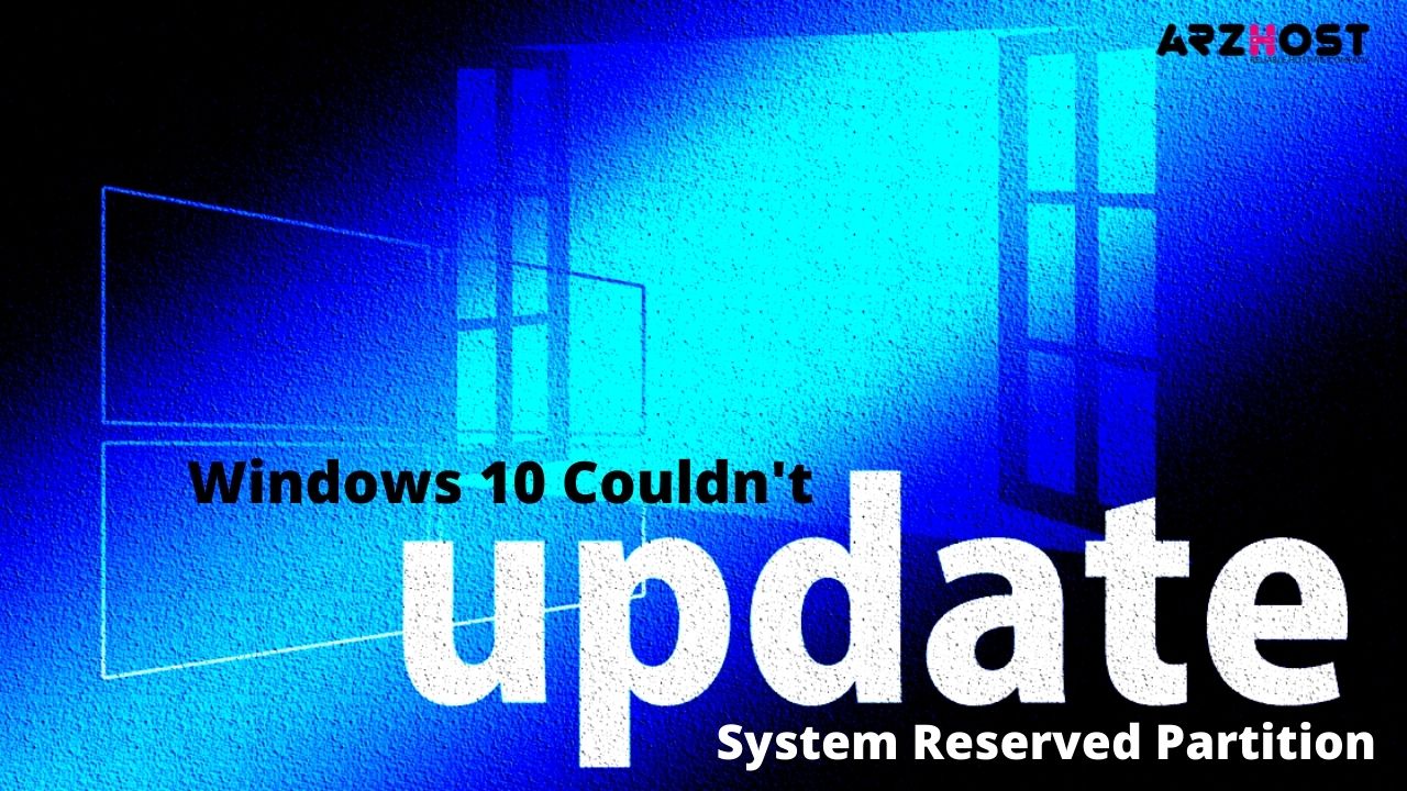 Windows 10 Couldn't Update System Reserved Partition
