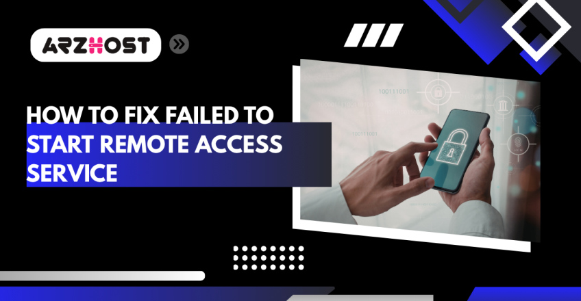 how to fix failed to start remote access service