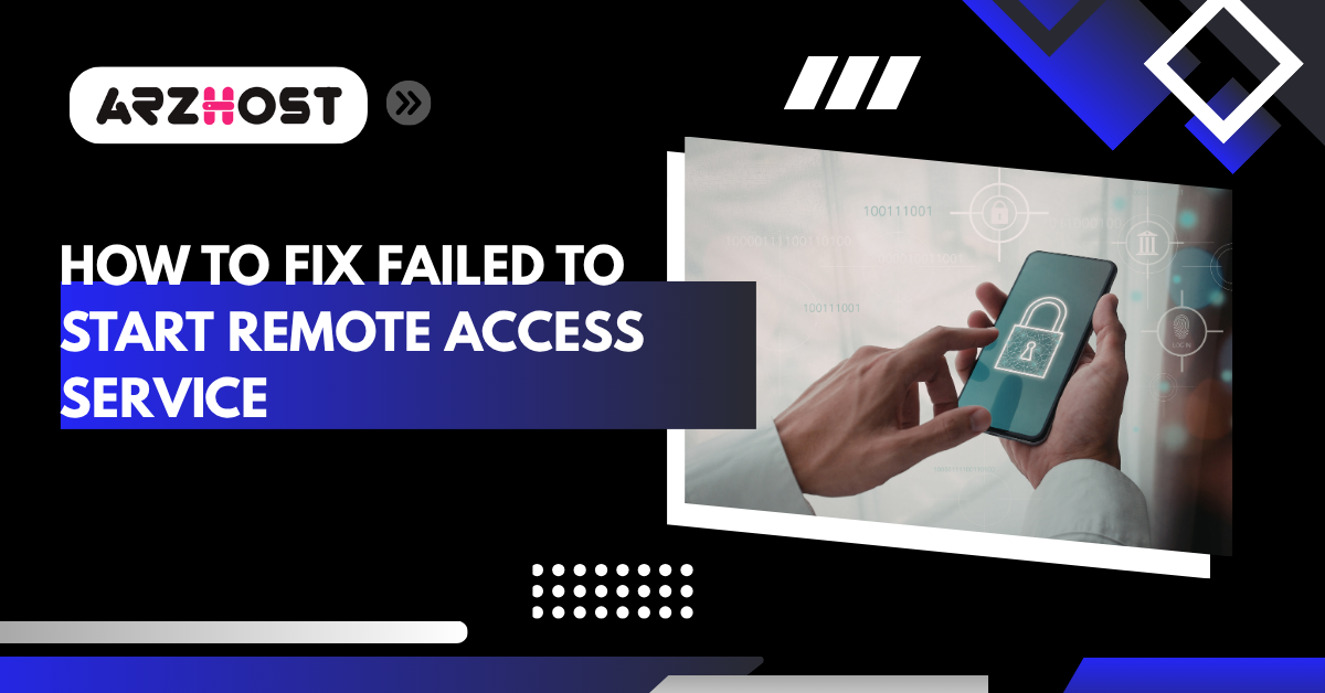 how to fix failed to start remote access service