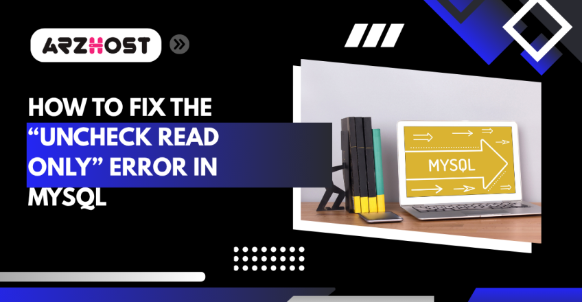 How to Fix the "Uncheck Read Only" Error in MySQL