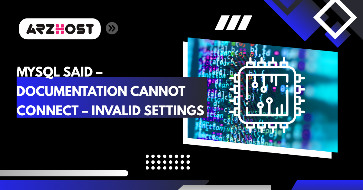 mysql said docmentation cannot connect invalid setting