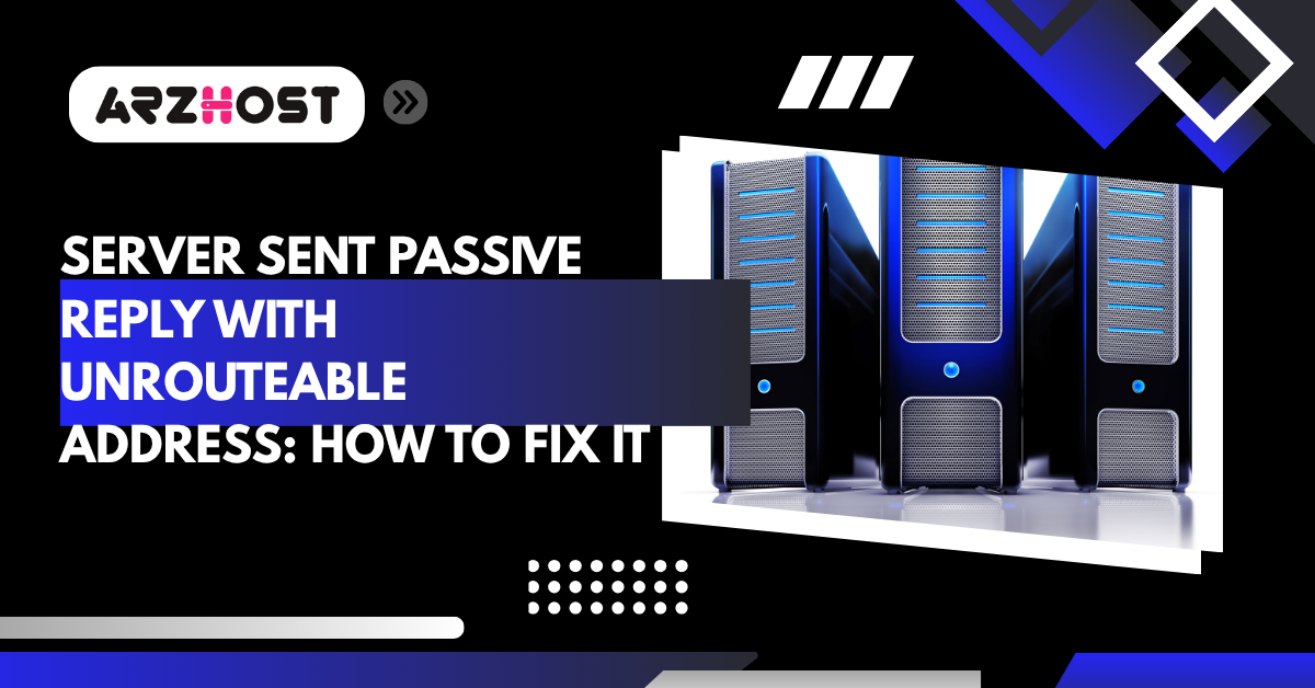 server sent passive reply with unrouteable address how to fix it