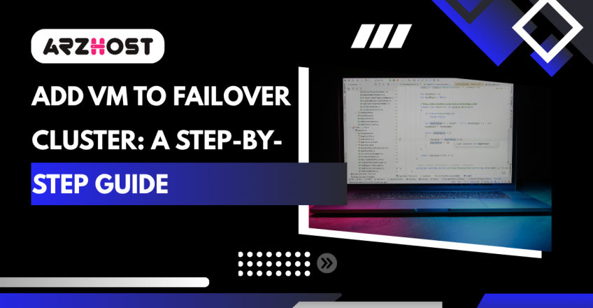 Add VM to Failover Cluster: A Step-by-Step Guide
