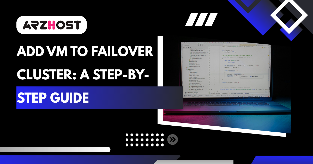 Add VM to Failover Cluster: A Step-by-Step Guide