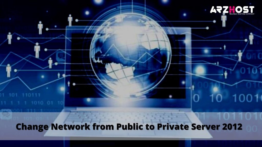 Change Network from Public to Private Server 2012