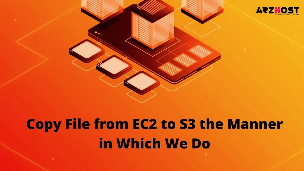 Copy File from EC2 to S3 - the Manner in Which We Do