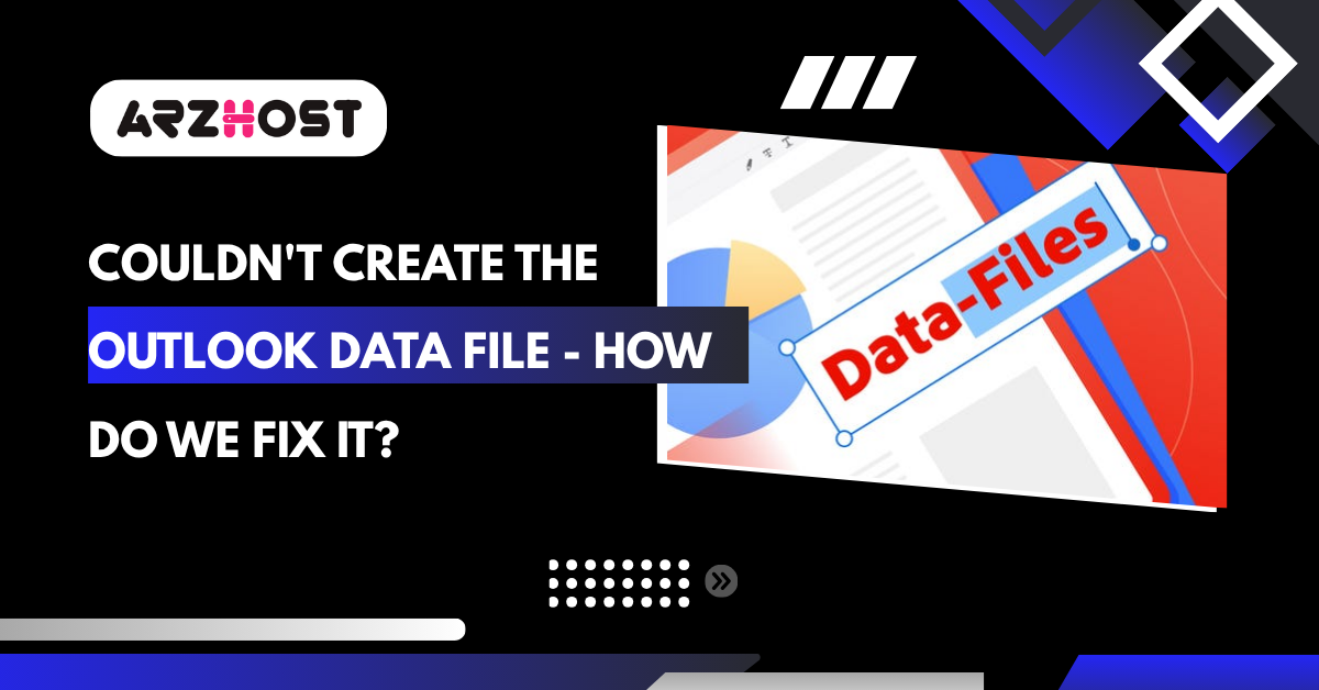 Couldn't Create the Outlook Data File