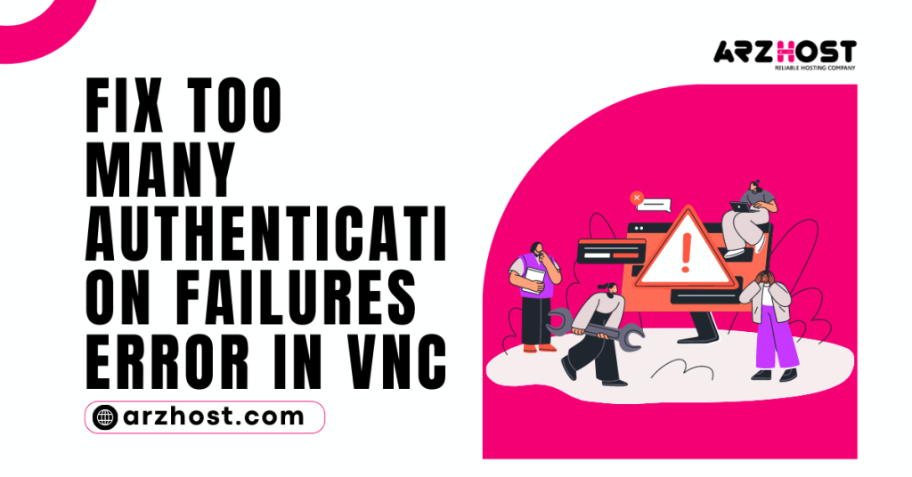 Fix Too Many Authentication Failures Error in VNC