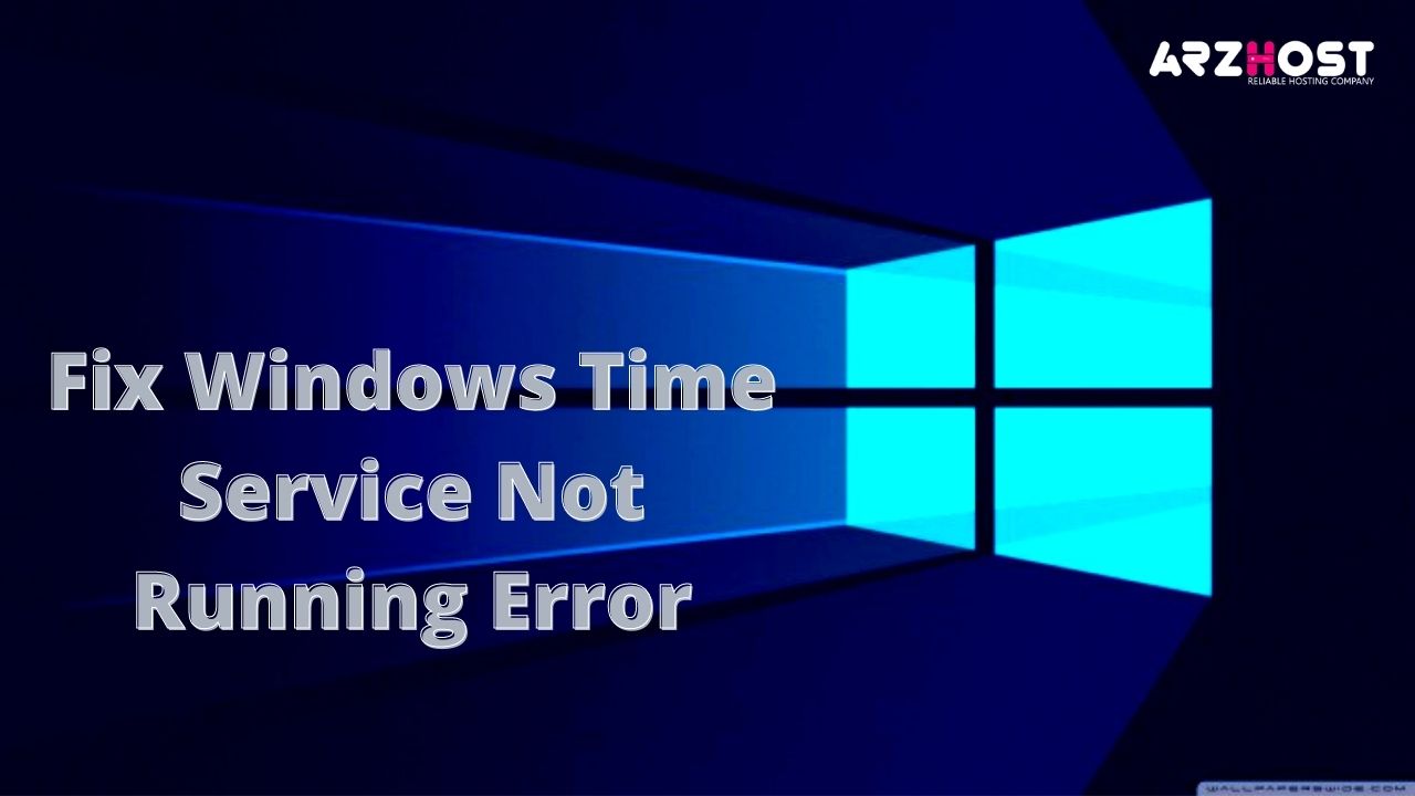 Systems to Fix Windows Time Service Not Running Error