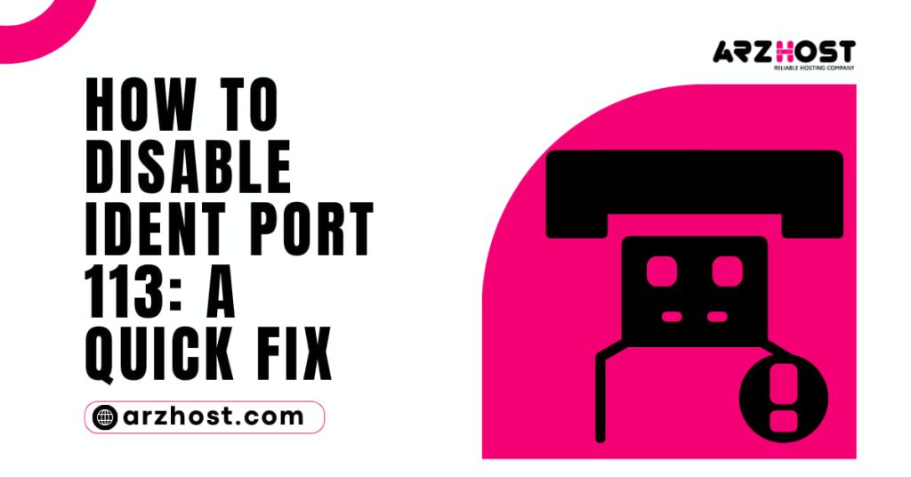 How to Disable Ident Port 113 A Quick Fix