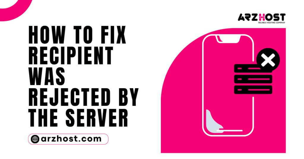 How to Fix Recipient Was Rejected by the Server