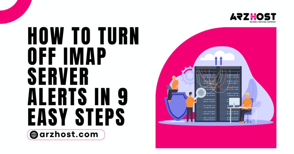 How to Turn Off IMAP Server Alerts in 9 Easy Steps
