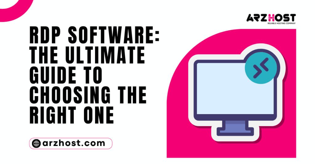 RDP Software The Ultimate Guide to Choosing the Right One