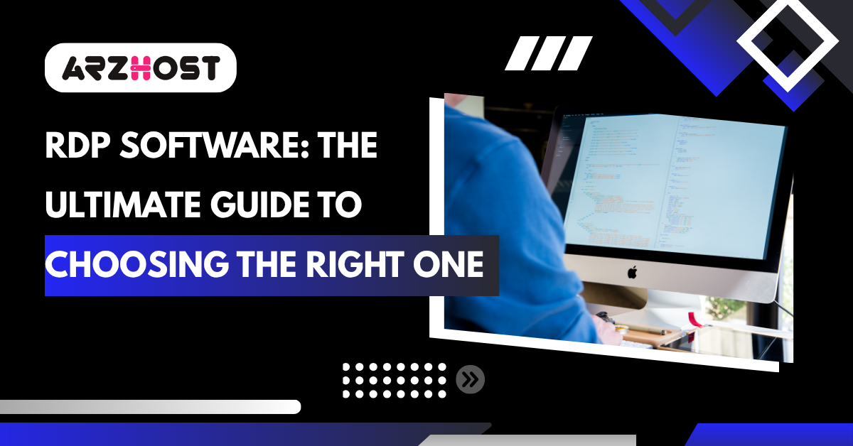 RDP Software: The Ultimate Guide to Choosing the Right One