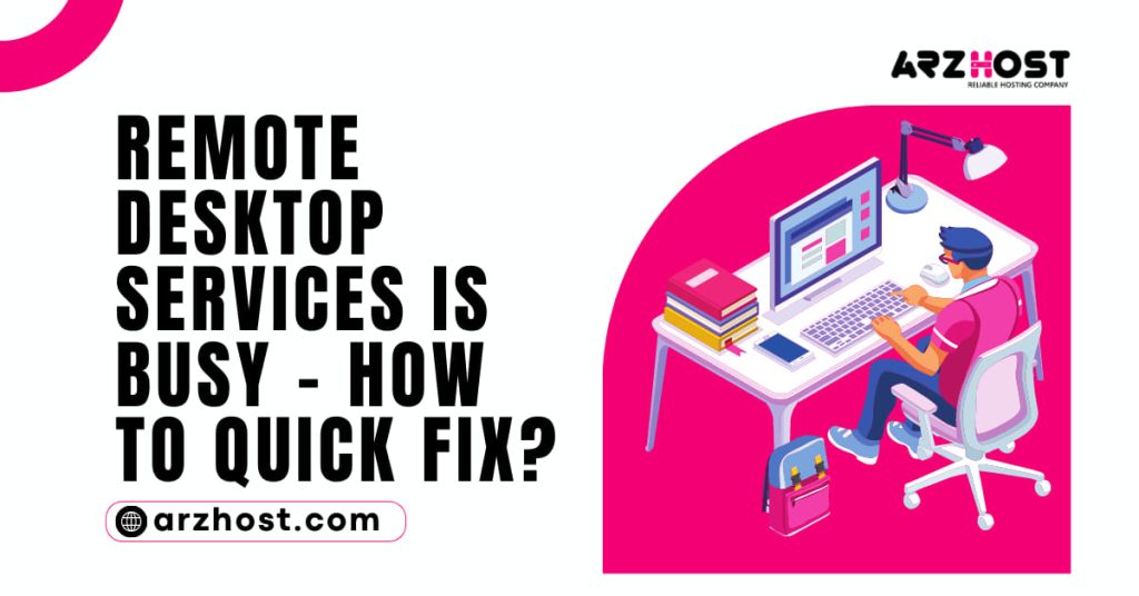 Remote Desktop Services is Busy – How to quick fix