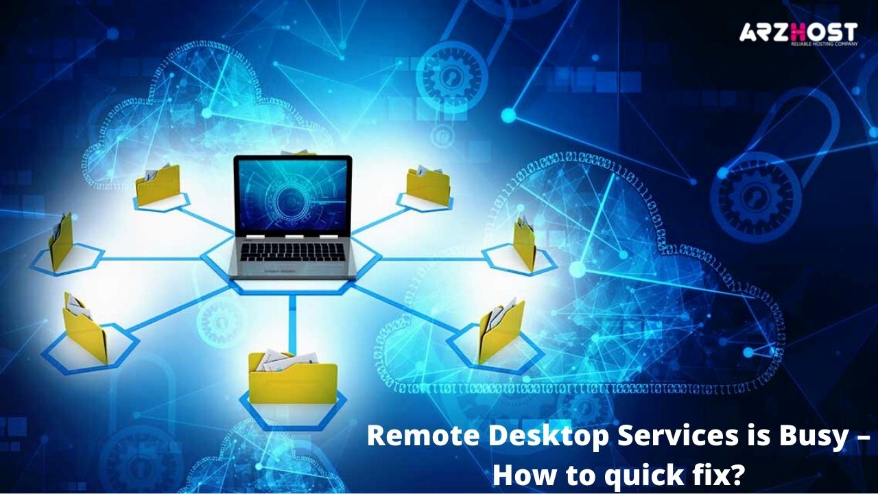 Remote Desktop Services is Busy – How to quick fix?