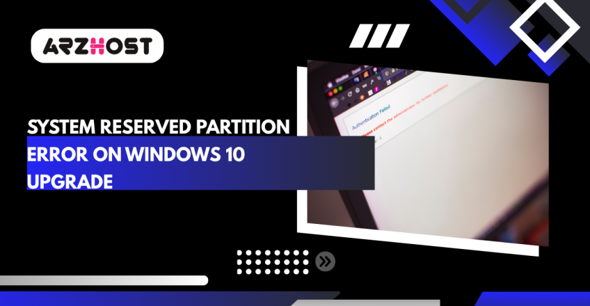 System Reserved Partition Error on Windows 10 Upgrade