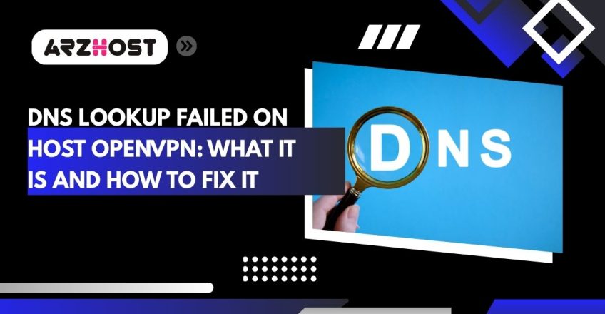 dns lookup failed on host openvpn what it is and how to fix it