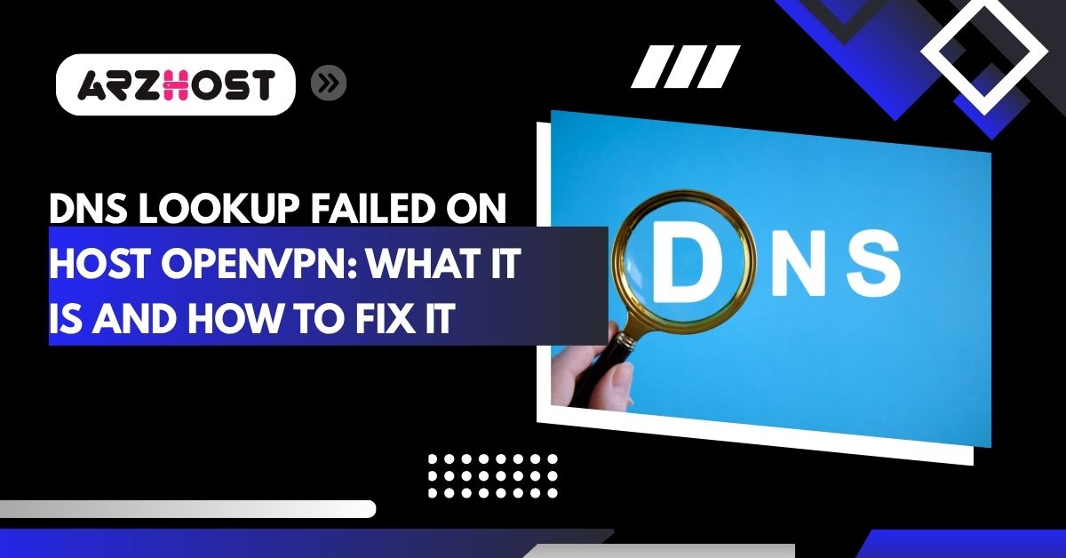 dns lookup failed on host openvpn what it is and how to fix it