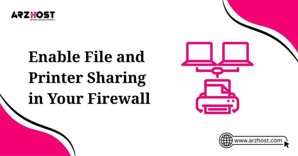 enable file and printer sharing in your firewall