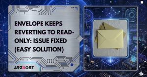 envelope keeps reverting to read only issue fixed easy solution