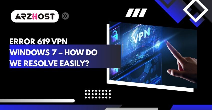 error 619 vpn windows 7 how do we resolve easily