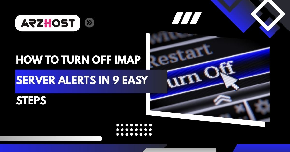 how to turn off imap server alerts in 9 easy steps