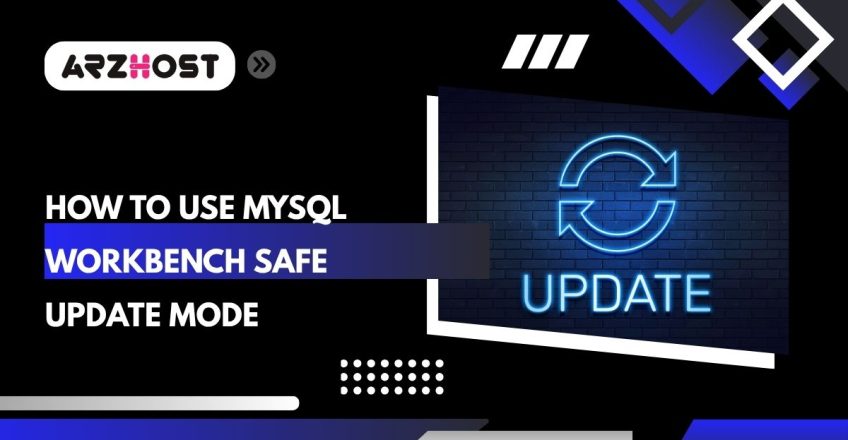 how to use mysql workbench safe update mod