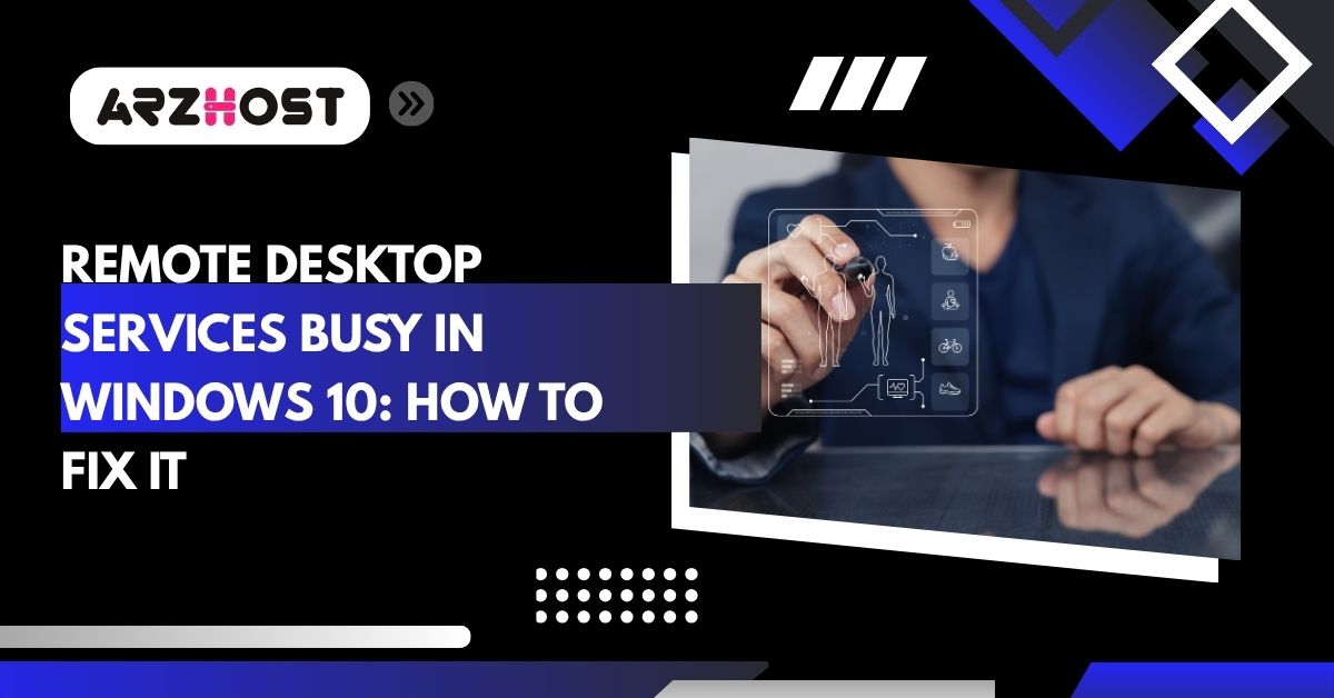 remote desktop services busy in windows 10 how to fix it