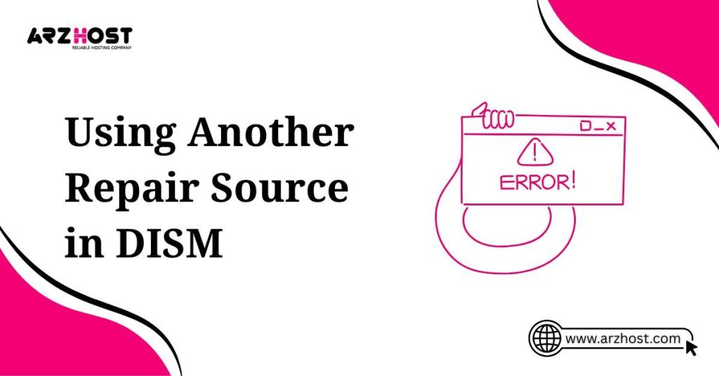 using another repair source in DISM