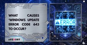 what causes windows update error code 643 to occur