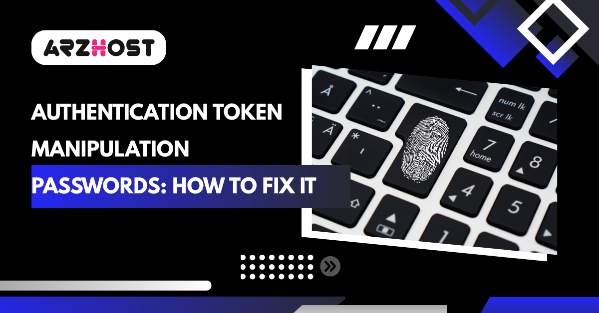 Authentication Token Manipulation Passwords: How to Fix It