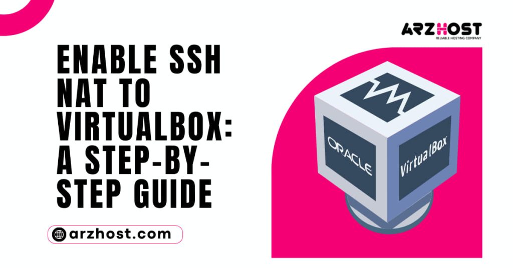 Enable SSH NAT to VirtualBox A Step by Step Guide