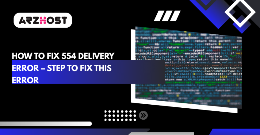 How to Fix 554 Delivery Error – Step to Fix This Error