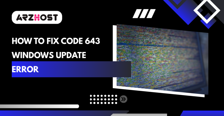 How to Fix Code 643 Windows Update Error
