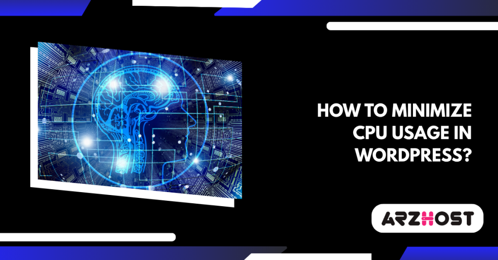 How to Minimize CPU Usage in WordPress?