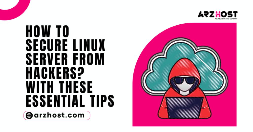 How to Secure Linux Server from Hackers With These Essential Tips