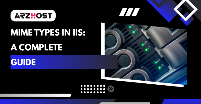 MIME Types in IIS: A Complete Guide