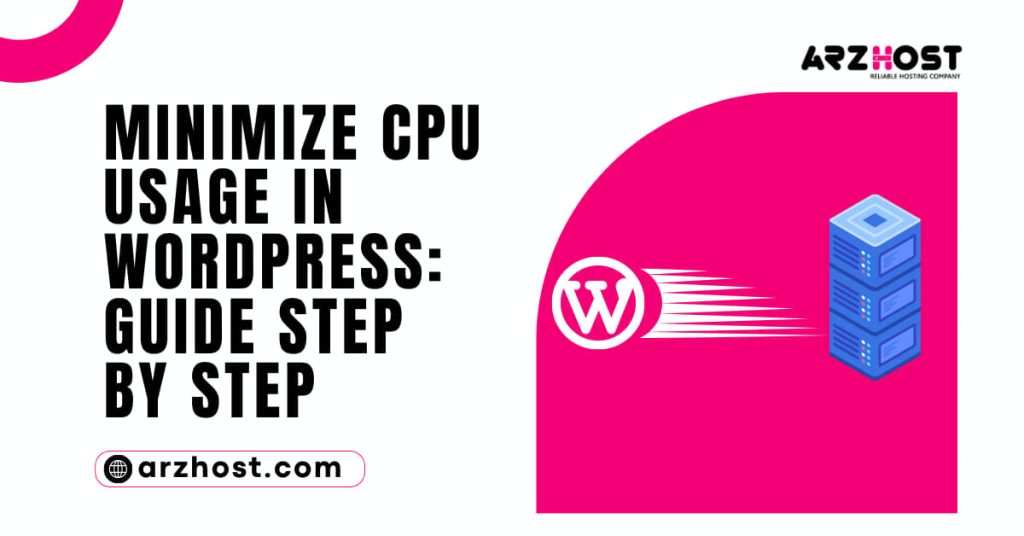 Minimize CPU Usage in WordPress Guide Step by Step