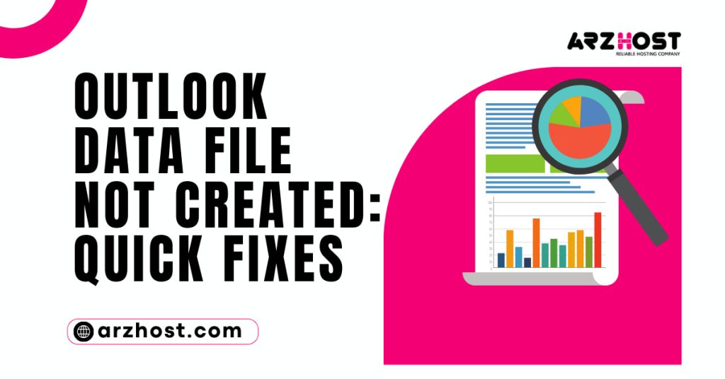 Outlook Data File Not Created Quick Fixes