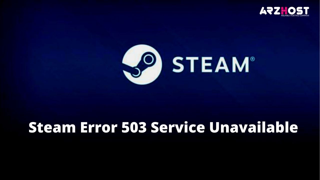 Steam Error 503 Service Unavailable