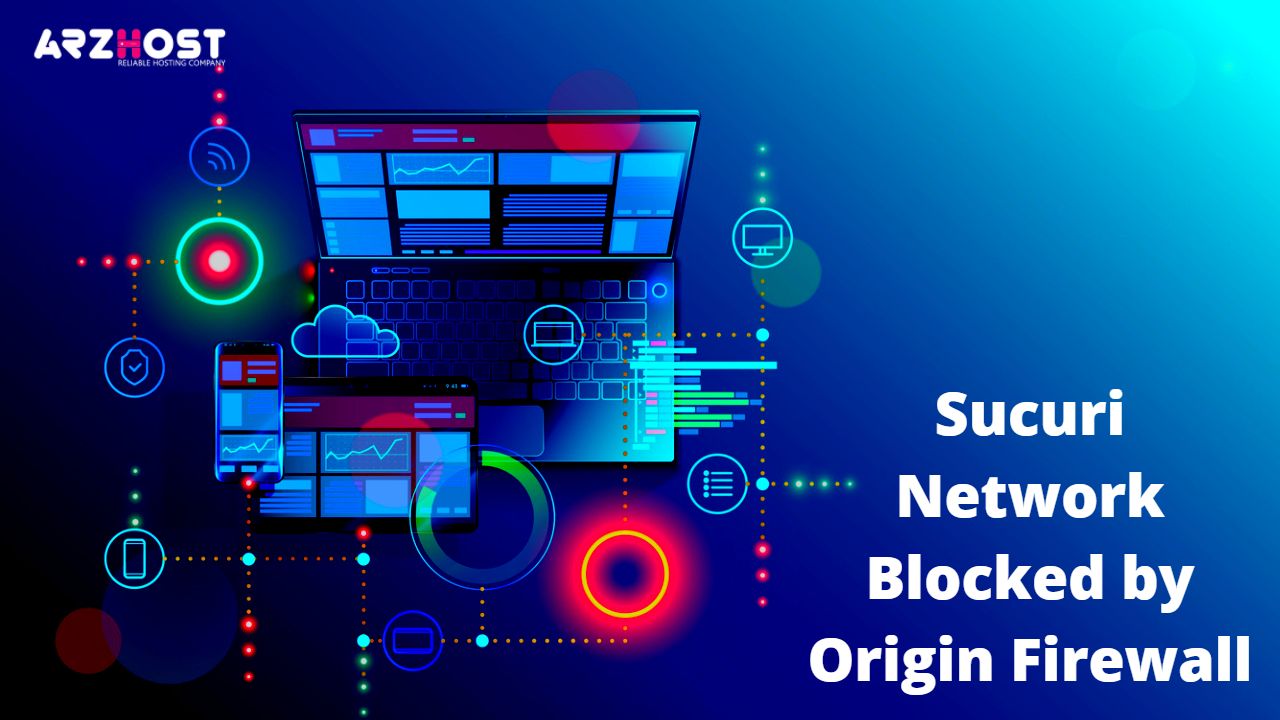 Sucuri Network Blocked by Origin Firewall