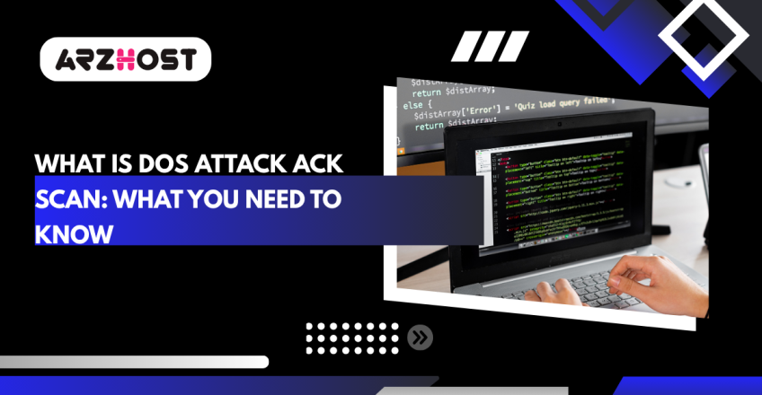 What is DOS Attack ACK Scan: What You Need to Know