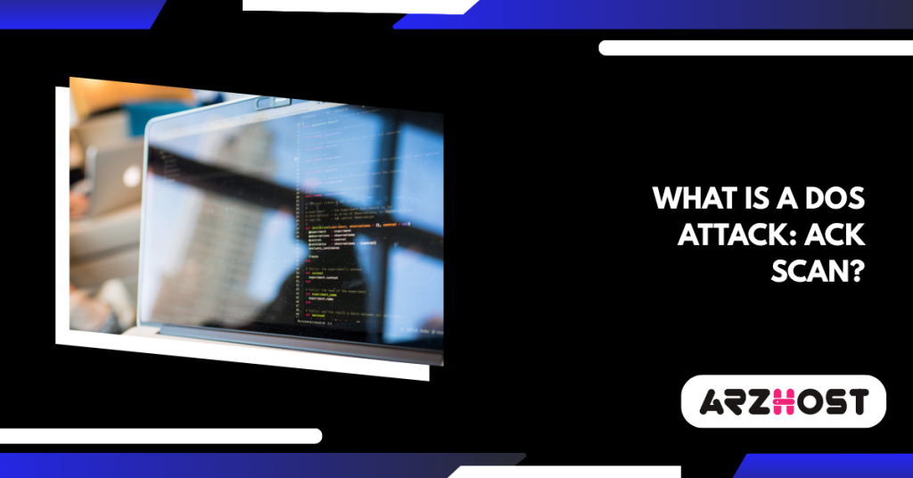 What is a DOS attack: ACK Scan?