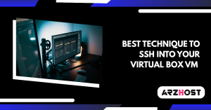 best technique to SSH into your virtual Box VM 