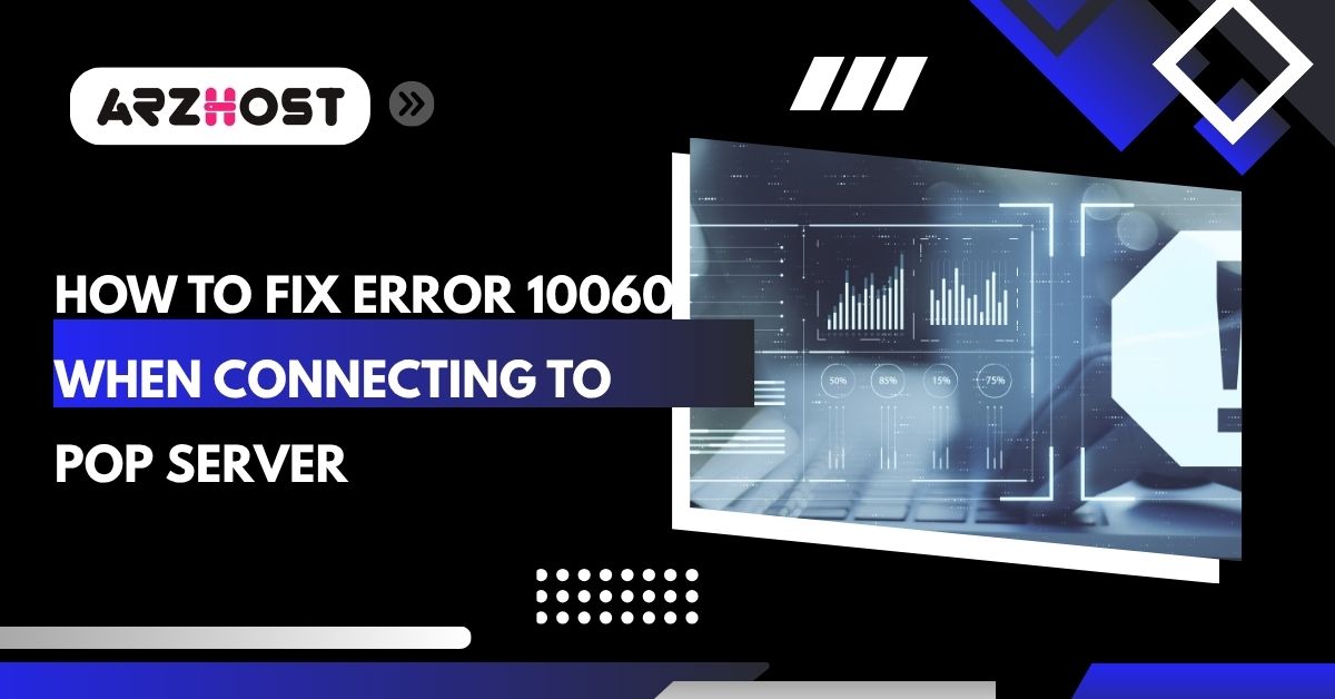how to fix error 10060 when connecting to pop server